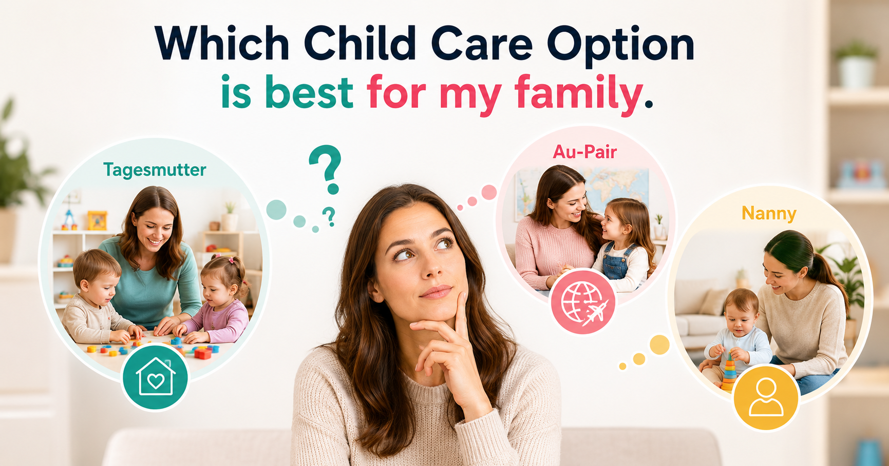 See if an Aupair, Babysitter or Qualified professional fits...